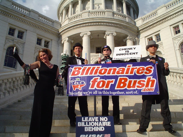 Be A Billionaire! Billionaires for Bush