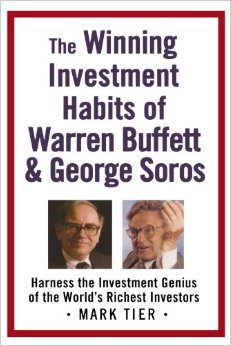 The Winning Investment Habits of Warren Buffett & George Soros
