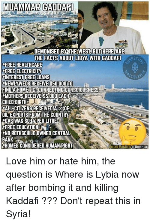 Muammar Gaddafi wasn’t so bad