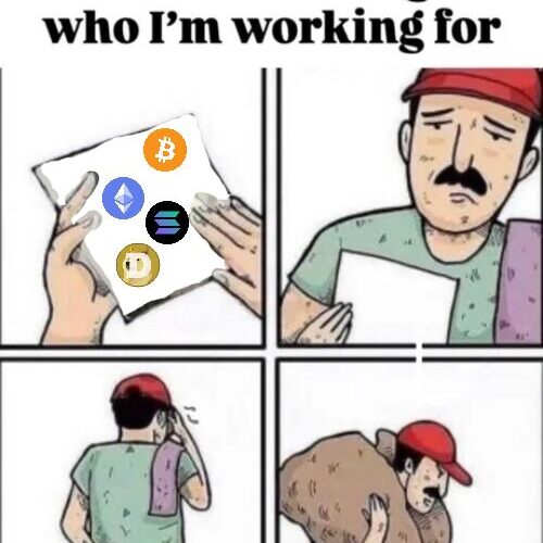Remember who I’m working for – Crypto Bro